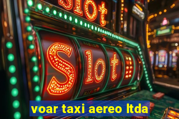 voar taxi aereo ltda